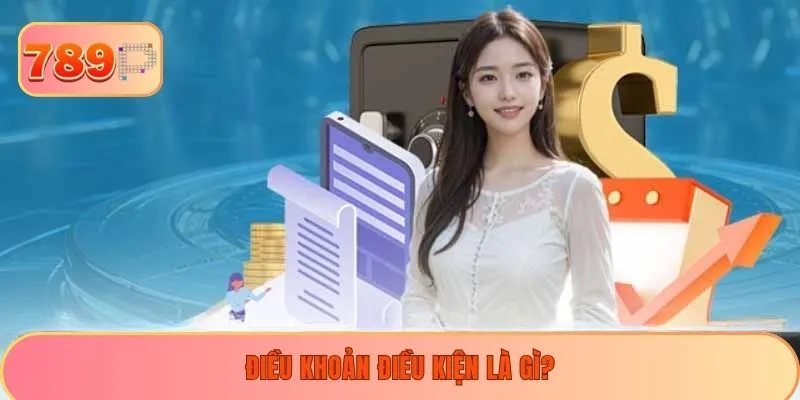 Điều khoản điều kiện là gì?
